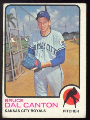 KANSAS CITY ROYALS BRUCE DAL CANTON 1973 TOPPS # 487 G