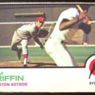HOUSTON ASTROS TOM GRIFFIN 1973 TOPPS # 468 G