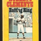 Roberto Clemente Batting King 1973 Paperback Pittsburgh Pirates