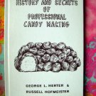 On Sale! RARE VINTAGE HISTORY SECRETS OF CANDY MAKING BOOK RECIPES by George HERTER 1967