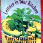 Lettuce in Your Kitchen: Flavorful And Unexpected Main-Dish Salads And Dressings Recipe/ Cookbook