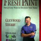 Fresh Paint: Fun & Easy Ways to Decorate Your Home Instruction Book for Faux Painting Walls