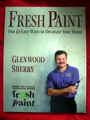 Fresh Paint: Fun & Easy Ways to Decorate Your Home Instruction Book for Faux Painting Walls