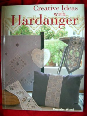 ON SALE! Creative Ideas with Hardanger by Dorothy Wood HC Embroidery Technique Pattern Book
