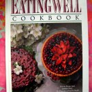 Eating Well Cookbook 200 Favorite Recipes--Eating Well Magazine of Food & Health Great Eating Book!