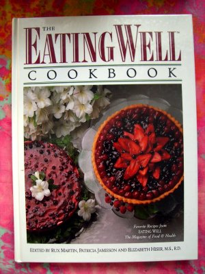 Eating Well Cookbook 200 Favorite Recipes--Eating Well Magazine of Food & Health Great Eating Book!