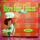 Retro Food Fiascos~~A Collection of Curious Concoctions by Kathy Casey HC FUN COOKBOOK