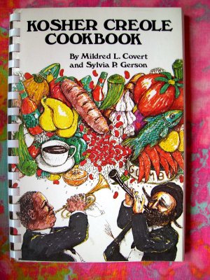 Kosher Creole Cookbook by Mildred Covert 1982 Jewish Recipes Southern Style Passover
