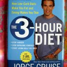 The 3-Hour Diet: How Low-Carb Diets Make You Fat and Timing Makes You Thin BOOK HCDJ LOOSE WEIGHT
