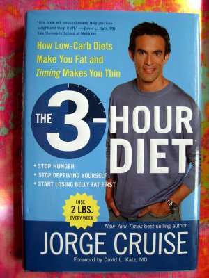 The 3-Hour Diet: How Low-Carb Diets Make You Fat and Timing Makes You Thin BOOK HCDJ LOOSE WEIGHT