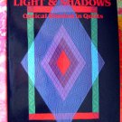 Light & Shadows: Optical Illusion in Quilts ~~Quilting Instruction Book