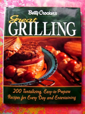 Betty Crocker's Great Grilling Cookbook HCDJ 1st Edition 200 Great Recipes!