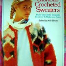 Glorious Crocheted Sweaters: More Than Sixty Exquisite Sweaters To Make and Enjoy