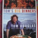Tom's Big Dinners: Big-Time Home Cooking for Family and Friends HC 1st Edition Cookbook Seattle (WA)