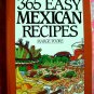 365 EASY MEXICAN RECIPES Cookbook Tex Mex Southwestern (365 Series Cookbook)