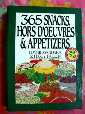 365 Snacks, Hors D'Oeuvres, and Appetizers (365 Series) Cookbook