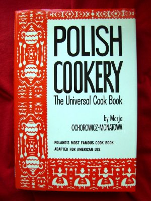 POLISH COOKERY Cookbook Recipes HCDJ by Marja Ochorowicz-Monatowa