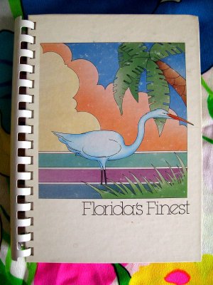 Florida's Finest Cookbook ~  Junior League of South Brevard Floriday 1st Ed 1984