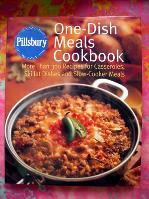 Pillsbury One Dish Meals Cookbook~~ Skillet Slow Cooker Recipes