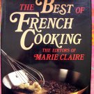 The Best of French Cooking Cookbook Marie Claire HCDJ 1988 1st Edition