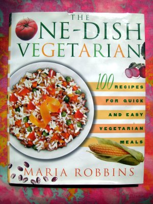 The One-Dish Vegetarian 100 Recipes by Maria Robbins Cookbook HC