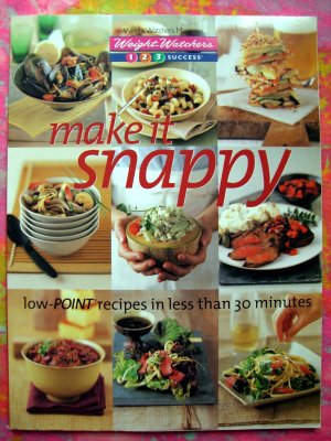 Weight Watchers Make it Snappy, Low-Point Recipes in Less Than 30 Minutes 1-2-3 Cookbook Diet