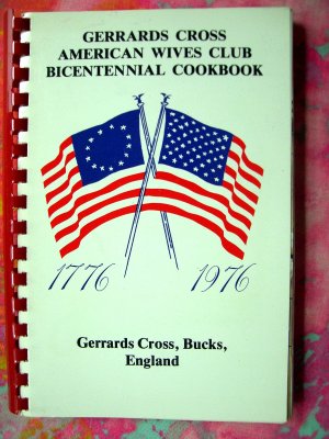 Gerrards Cross ~ American Wives Club (Expatriates) 1977 Bucks England UK Bicentennial Cookbook