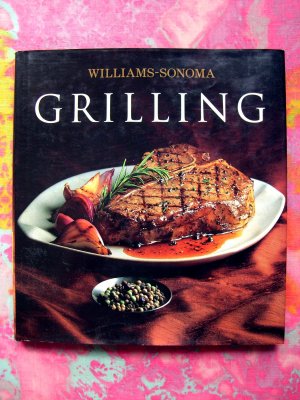 The Williams-Sonoma Collection: Grilling   HC Cookbook ~ 40 GREAT BBQ Barbecue Grill Reicpes