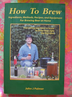 RARE "HOW TO" Brew by John Palmer Book ~ Beer Recipes & Instruction Home Brewing