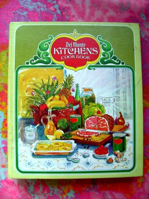 Vintage Del Monte Kitchens Cookbook 1972 1st Edition Retro Comfort Food Recipes 3 Ring Binder