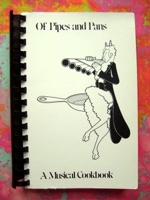 Of Pipes and Pans A Musical Cookbook Des Moines Iowa ( IA ) 1977 1st Edition