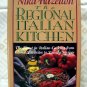 Nika Hazelton's the Regional Italian Kitchen ( Cookbook ) by Nika Standon Hazelton & Nika Hazelton