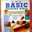 The Basic Cooking Bible HC Cookbook 200 Recipes!