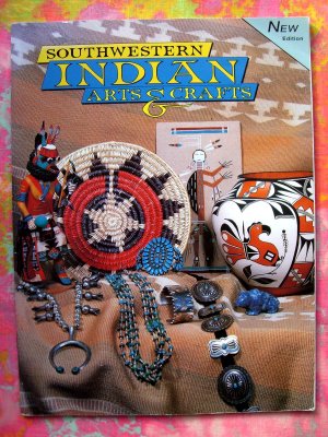Southwestern INDIAN Arts & Crafts Book New Edition American Indian Tribes Navajo  Hopi  MORE!