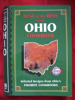 Best of the Best from OHIO (OH) Cookbook 300 Recipes from Ohio's Favorite Cookbooks