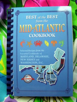 Best of the Best from the Mid-Atlantic Cookbooks 400 Recipes Cookbook New Jersey DE MD DC