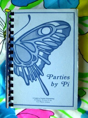 PARTIES BY PI  .....A Guide to Creative Entertaining Pi Chapter, Psi Iota Xi Cookbook