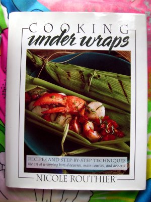 Cooking Under Wraps Step-By-Step Techniques Art of Wrapping Cookbook