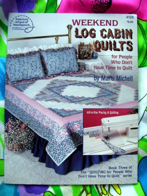 American School WEEKEND LOG CABIN Quilting Quilt Pattern Book