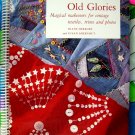 Old Glories: Magical Makeovers for Vintage Textiles, Trims, Photos Embellishment Instruction Book