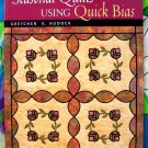Seasonal Quilts Using Quick Bias by Gretchen Hudock Pattern Book