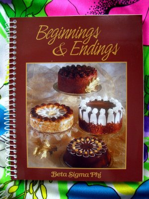 Beginnings & Endings: The Best of Beta Sigma Phi ~ Appetizers and Desserts Cookbook 1st Ed YUMMY!