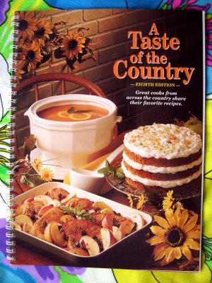 A Taste of the County Cookbook 8th Edition 100's From Scratch Recipes
