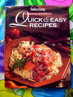 Quick & Easy Recipes from Southern Living Magazine Cookbook