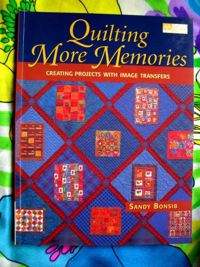 Quilting More Memories: Creating Projects With Image Transfers