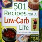 501 Recipes for a Low-Carb Life Cookbook by Gillespie