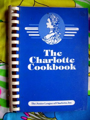 The Charlotte Cookbook Junior League of Charlotte North Carolina NC Southern Classic  1984