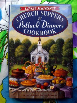 Yankee Magazine's Church Suppers & Potluck Dinners Cookbook by Andrea Chesman HC