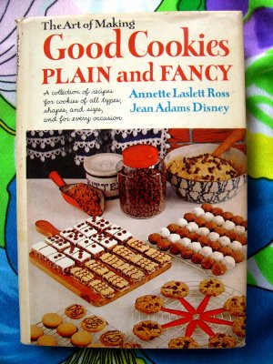 Vintage The Art of Making Good Cookies ~ Plain and Fancy 300 Recipes Cookbook HC 1963