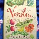 Verdura: Vegetables Italian Style by Viana La Place ~ Vegetarian Cookbook Recipes from Italy